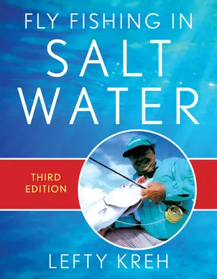 La pesca con mosca en agua salada de Lefty Kreh - Lefty Kreh's Fly Fishing in Salt Water