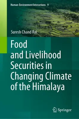 Seguridad alimentaria y medios de subsistencia en el clima cambiante del Himalaya - Food and Livelihood Securities in Changing Climate of the Himalaya