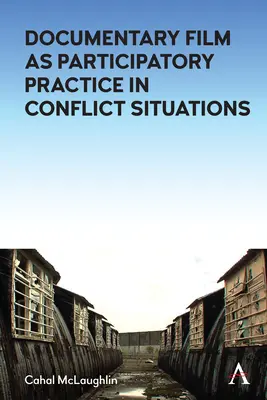 Desafiando la narrativa: El cine documental como práctica participativa en situaciones de conflicto - Challenging the Narrative: Documentary Film as Participatory Practice in Conflict Situations