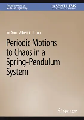 De los movimientos periódicos al caos en un sistema muelle-péndulo - Periodic Motions to Chaos in a Spring-Pendulum System