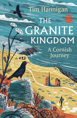 El Reino de Granito: Un viaje a Cornualles - The Granite Kingdom: A Cornish Journey