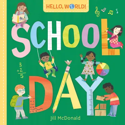 ¡Hola, Mundo! Día escolar - Hello, World! School Day