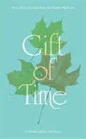 Gift of Time - Diario de una familia enferma de cáncer - Gift of Time - A Family's Diary of Cancer