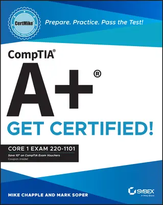 Comptia A+ Certmike: Prepárate. Practica. Aprueba el examen Certifícate!: Core 1 Examen 220-1101 - Comptia A+ Certmike: Prepare. Practice. Pass the Test! Get Certified!: Core 1 Exam 220-1101