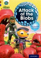 Proyecto X Aventuras Extraterrestres: Brown Book Band, Oxford Nivel 11: El ataque de los Blobs - Project X Alien Adventures: Brown Book Band, Oxford Level 11: Attack of the Blobs