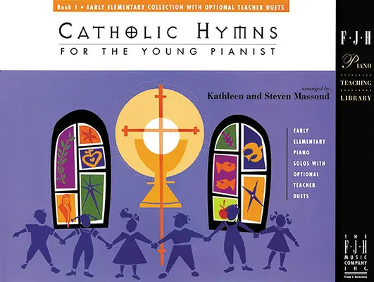 Himnos católicos para jóvenes pianistas, Libro 1 - Catholic Hymns for the Young Pianist, Book 1