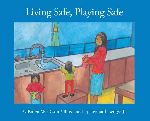 Vivir seguro, jugar seguro - Living Safe, Playing Safe