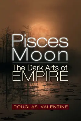 Luna de Piscis: Las oscuras artes del Imperio - Pisces Moon: The Dark Arts of Empire