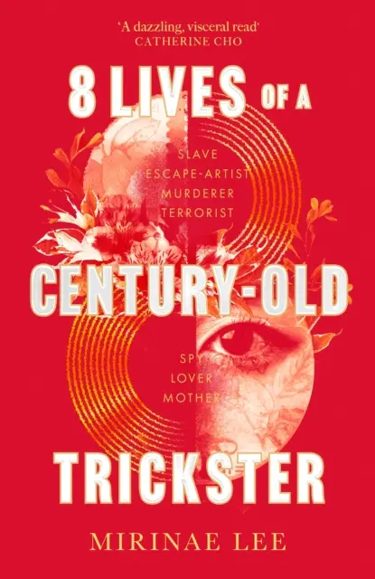 8 vidas de un embaucador centenario - La desgarradora y convincente novela de debut de 2023 sobre el amor, la guerra, la maternidad y la supervivencia - 8 Lives of a Century-Old Trickster - The heartbreaking and compelling 2023 debut novel about love, war, motherhood and survival