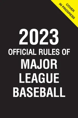 2023 Reglas Oficiales de las Grandes Ligas de Béisbol - 2023 Official Rules of Major League Baseball