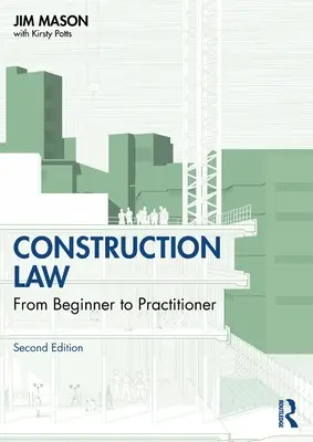 Derecho de la construcción: De principiante a profesional - Construction Law: From Beginner to Practitioner