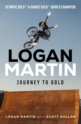 Logan Martin Viaje al oro - Logan Martin: Journey to Gold