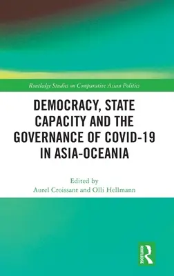 Democracia, capacidad estatal y gobernanza de Covid-19 en Asia-Oceanía - Democracy, State Capacity and the Governance of Covid-19 in Asia-Oceania