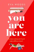 You Are Here: el nuevo libro imprescindible del autor superventas de Kindle - You Are Here - the new must-read from the Kindle bestselling author