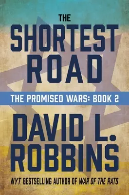 El camino más corto Las guerras prometidas: Libro segundo - The Shortest Road: The Promised Wars: Book Two