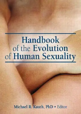 Manual de la evolución de la sexualidad humana - Handbook of the Evolution of Human Sexuality