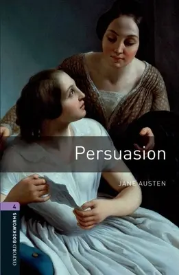 Biblioteca Oxford para ratones de biblioteca: Persuasión: Nivel 4: Vocabulario de 1400 palabras - Oxford Bookworms Library: Persuasion: Level 4: 1400-Word Vocabulary