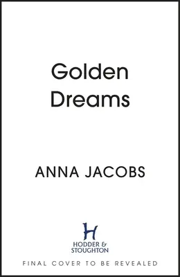 Sueños de oro: Libro 2 de la nueva y apasionante serie Jubilee Lake de la querida autora Anna Jacobs - Golden Dreams: Book 2 in the Gripping New Jubilee Lake Series from Beloved Author Anna Jacobs