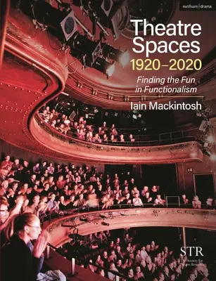 Espacios teatrales 1920-2020: Encontrar la diversión en el funcionalismo - Theatre Spaces 1920-2020: Finding the Fun in Functionalism