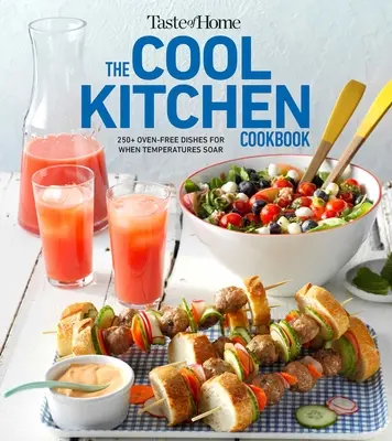 Taste of Home Libro de Cocina Fría: Cuando suban las temperaturas, ¡sirva 392 platos favoritos sin encender el horno! - Taste of Home Cool Kitchen Cookbook: When Temperatures Soar, Serve 392 Crowd-Pleasing Favorites Without Turning on Your Oven!