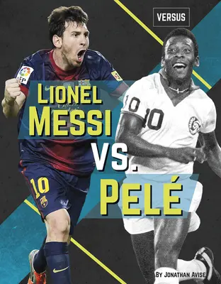 Lionel Messi contra Pel - Lionel Messi vs. Pel