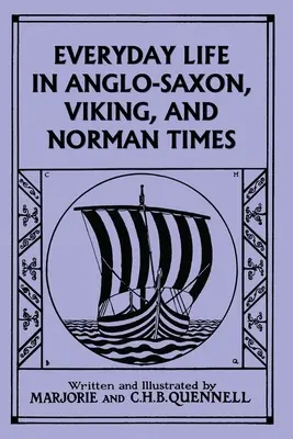 La vida cotidiana en la época anglosajona, vikinga y normanda (Edición en color) (Yesterday's Classics) - Everyday Life in Anglo-Saxon, Viking, and Norman Times (Color Edition) (Yesterday's Classics)