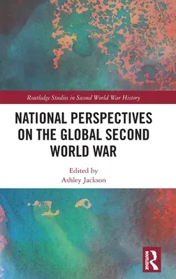 Perspectivas nacionales sobre la Segunda Guerra Mundial global - National Perspectives on the Global Second World War