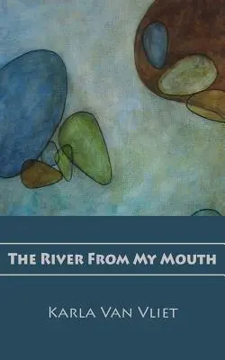 El río de mi boca - The River From My Mouth