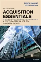 Fundamentos de las adquisiciones - Una guía paso a paso para lograr acuerdos más inteligentes - Acquisition Essentials - A step-by-step guide to smarter deals