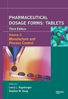 Formas farmacéuticas - Comprimidos: Fabricación y control de procesos - Pharmaceutical Dosage Forms - Tablets: Manufacture and Process Control