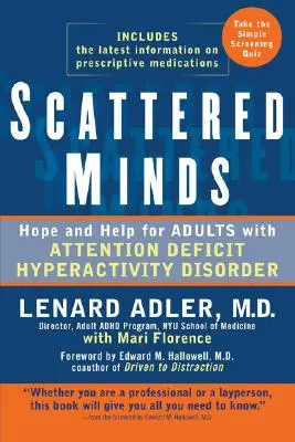 Mentes dispersas: Esperanza y ayuda para adultos con trastorno por déficit de atención e hiperactividad - Scattered Minds: Hope and Help for Adults with Attention Deficit Hyperactivity Disorder