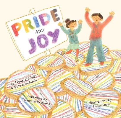 Orgullo y alegría: A Story about Becoming an Lgbtqia+ Ally (Orgullo y alegría: Una historia sobre cómo convertirse en un aliado Lgbtqia+) - Pride and Joy: A Story about Becoming an Lgbtqia+ Ally