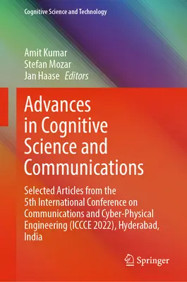 Avances en ciencias cognitivas y comunicaciones: Selected Articles from the 5th International Conference on Communications and Cyber-Physical Enginee - Advances in Cognitive Science and Communications: Selected Articles from the 5th International Conference on Communications and Cyber-Physical Enginee