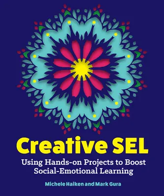 Creative Sel: El uso de proyectos prácticos para impulsar el aprendizaje socioemocional - Creative Sel: Using Hands-On Projects to Boost Social-Emotional Learning