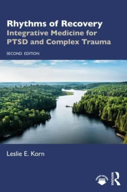 Ritmos de recuperación: Medicina Integrativa para el TEPT y el Trauma Complejo - Rhythms of Recovery: Integrative Medicine for Ptsd and Complex Trauma