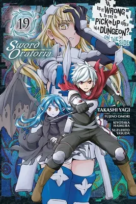 ¿Está mal intentar ligar en una mazmorra? on the Side: Sword Oratoria, Vol. 19 (Manga) - Is It Wrong to Try to Pick Up Girls in a Dungeon? on the Side: Sword Oratoria, Vol. 19 (Manga)