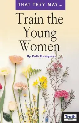 Formar a las jóvenes - Train the Young Women