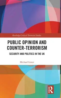 Opinión pública y contraterrorismo: Seguridad y política en el Reino Unido - Public Opinion and Counter-Terrorism: Security and Politics in the UK