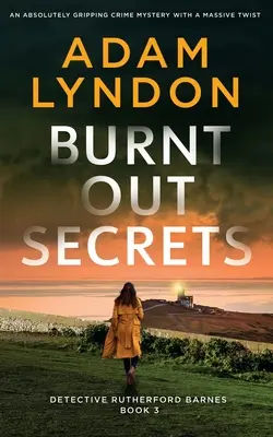 BURNT OUT SECRETS, un misterio criminal absolutamente apasionante con un giro inesperado. - BURNT OUT SECRETS an absolutely gripping crime mystery with a massive twist