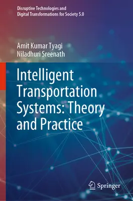 Sistemas de transporte inteligentes: Teoría y práctica - Intelligent Transportation Systems: Theory and Practice