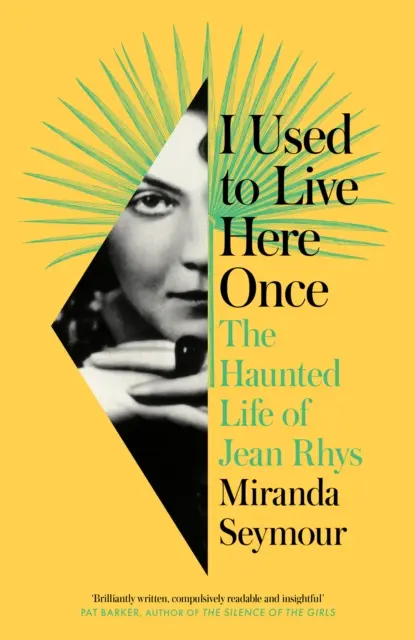 I Used to Live Here Once - La vida encantada de Jean Rhys - I Used to Live Here Once - The Haunted Life of Jean Rhys