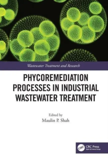 Procesos de fitorremediación en el tratamiento de aguas residuales industriales - Phycoremediation Processes in Industrial Wastewater Treatment