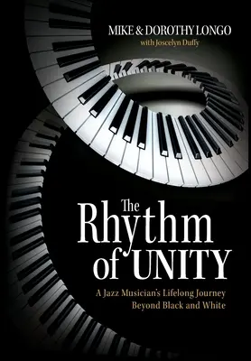 El ritmo de la unidad: El viaje de un músico de jazz más allá del blanco y negro - The Rhythm of Unity: A Jazz Musician's Lifelong Journey Beyond Black and White