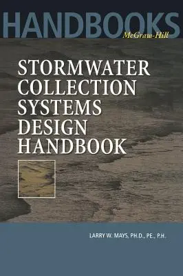 Manual de diseño de sistemas de recogida de aguas pluviales - Stormwater Collection Systems Design Handbook