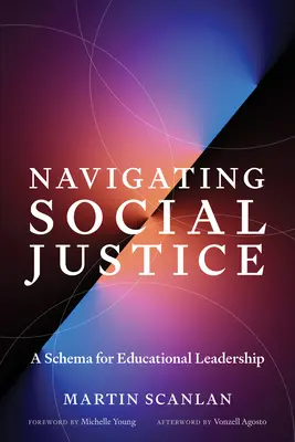 Navegar por la justicia social: Un esquema para el liderazgo educativo - Navigating Social Justice: A Schema for Educational Leadership