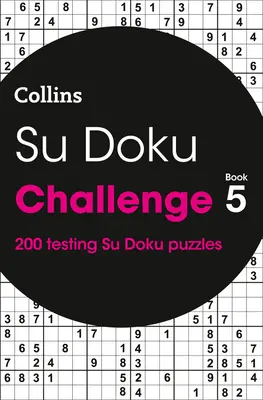 Su Doku Challenge Libro 5: 200 Su Doku Puzzles - Su Doku Challenge Book 5: 200 Su Doku Puzzles
