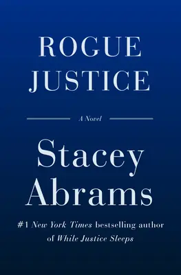 Justicia canalla: Un thriller - Rogue Justice: A Thriller