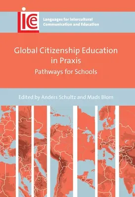 Educación para la ciudadanía global en Praxis: Caminos para las escuelas - Global Citizenship Education in Praxis: Pathways for Schools