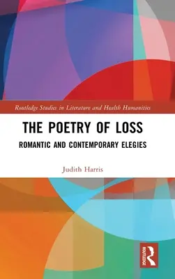 La poesía de la pérdida: Elegías románticas y contemporáneas - The Poetry of Loss: Romantic and Contemporary Elegies