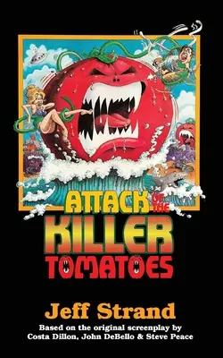 El ataque de los tomates asesinos: La Novelización - Attack of the Killer Tomatoes: The Novelization